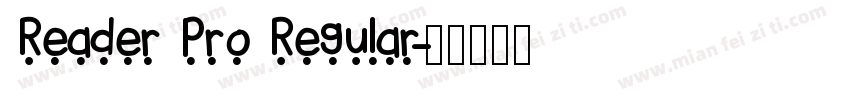 Reader Pro Regular字体转换